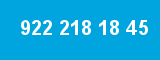 922 218 18 45